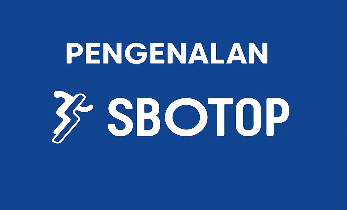 Pengenalan SBOTOP - Taruhan olahraga, kasino online, portal permainan