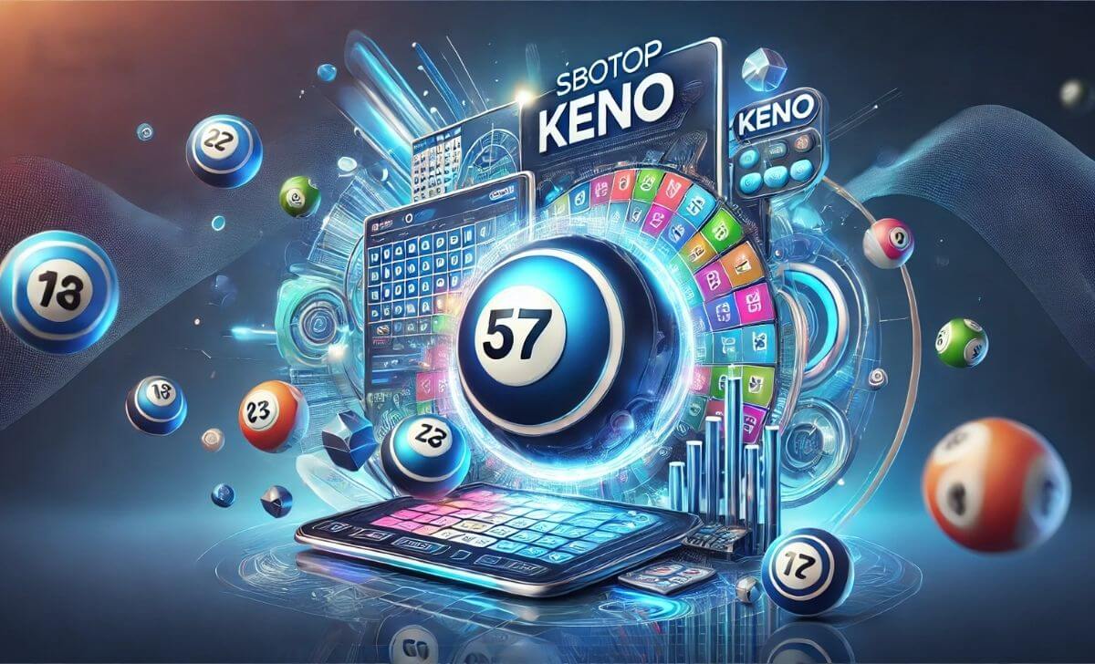 Keno SBOTOP: Giới thiệu, Quy tắc, Cách chơi và Bí quyết