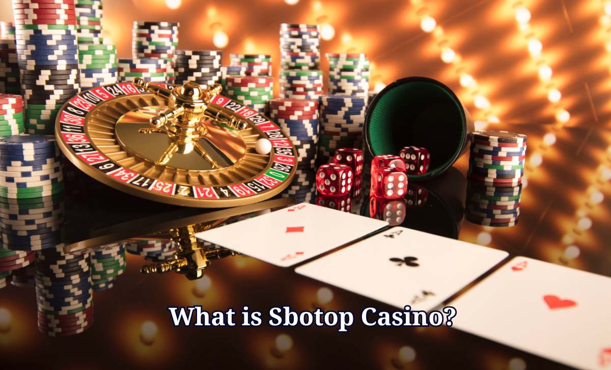 What is SBOTOP Casino? What is SBOTOP Casino?